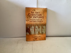 The First Christian Centuries (The John Gowan Collection)