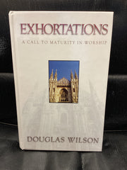 Exhortations: A Call to Maturity in Worship (Used Copy)