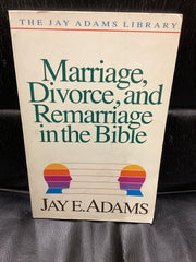 Marriage, Divorce, And Remarriage in the Bible (Used Copy)