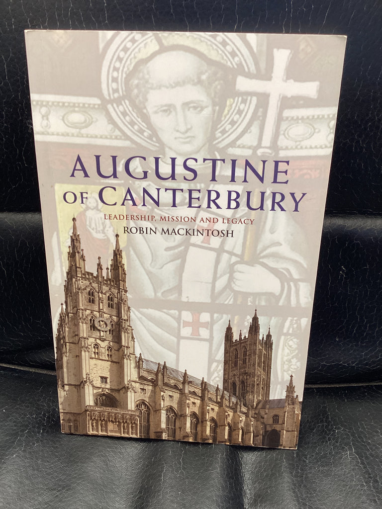 Augustine of Canterbury: Leadership, Mission and Legacy (Used Copy)