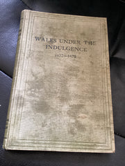 Wales Under The Indulgence 1672-1675 (Used Copy)