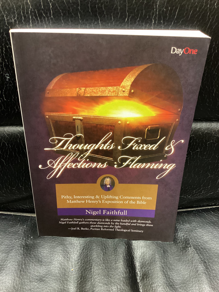 Thoughts Fixed and Affections Flaming (Used Copy)