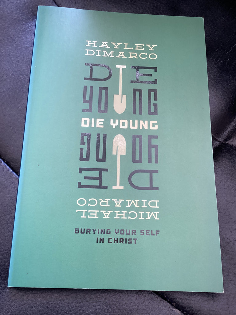 Die Young - Burying Your Self in Christ (Used Copy)