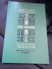 Die Young - Burying Your Self in Christ (Used Copy)