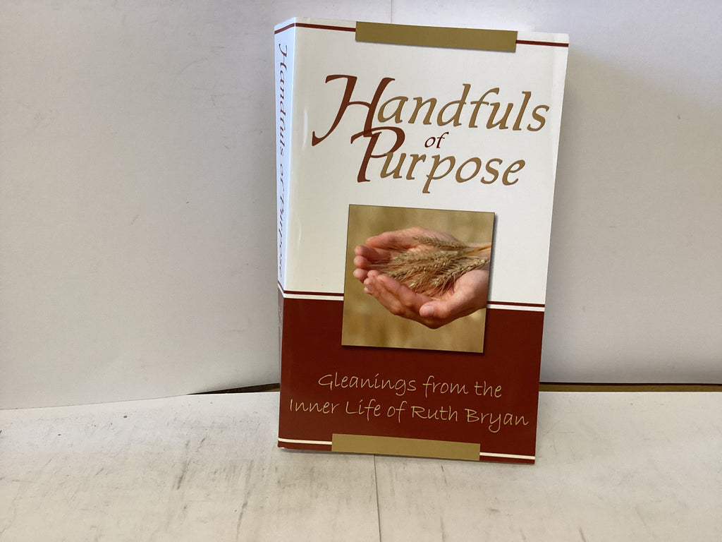 Handfuls of Purpose (The John Gowan Collection)