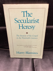 The Secularist Heresy - The Erosion of the Gospel in the Twentieth Century (Used Copy)