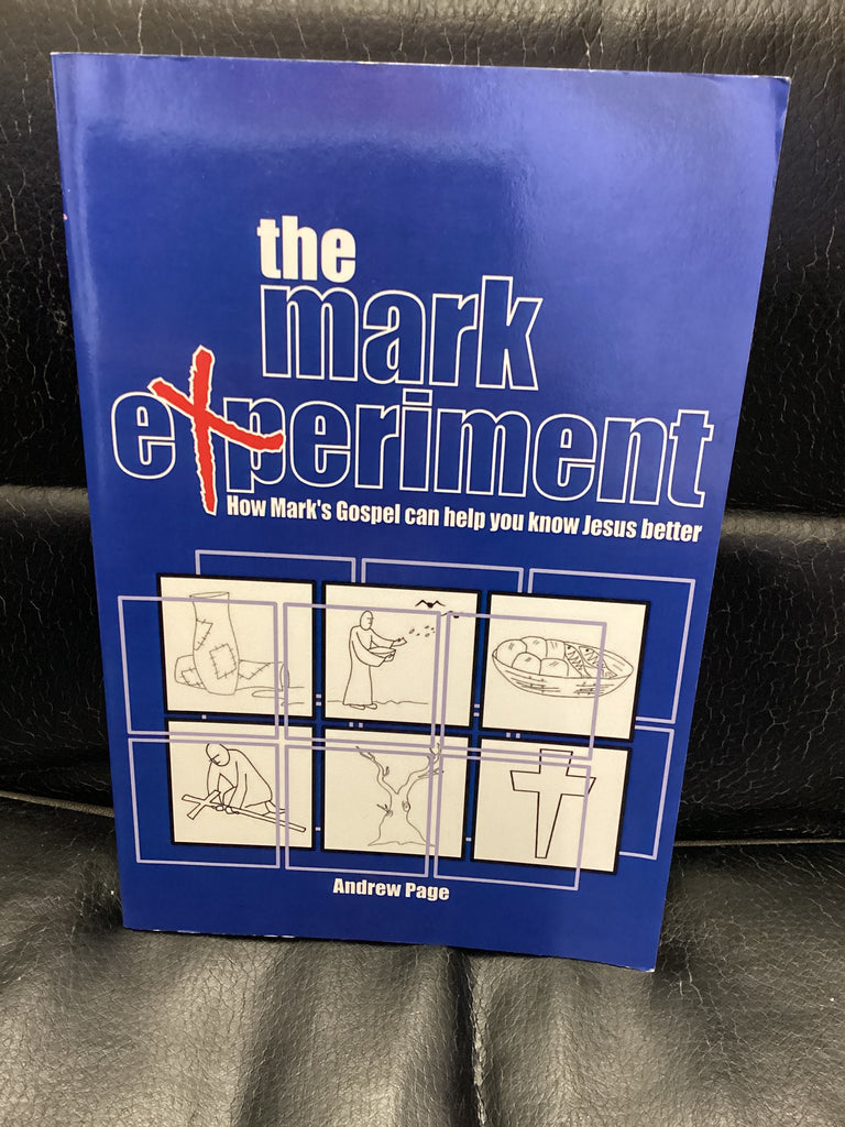 The Mark Experiment - How Mark's Gospel Can Help You Know Jesus Better (Used Copy)