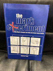The Mark Experiment - How Mark's Gospel Can Help You Know Jesus Better (Used Copy)