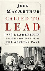 Follow the author  John MacArthur  Called To Lead: 26 Leadership Lessons from the Life of the Apostle Paul