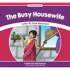 The Busy Housewife - Luke 15: God Rescues