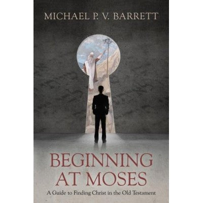 Beginning At Moses