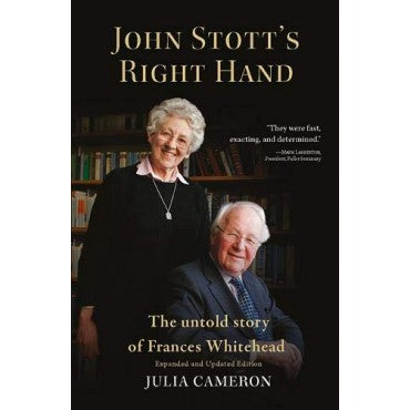John Stott's Right Hand: The untold story of Frances Whitehead: 2 (Four unique angles on John Stott)