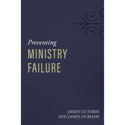 Preventing Ministry Failure