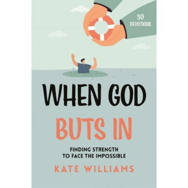 When God Buts In: Finding Strength to Face the Impossible