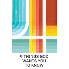 4 Things God Wants You To Know (25 Tracts)
