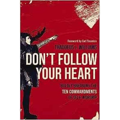 Don't Follow Your Heart