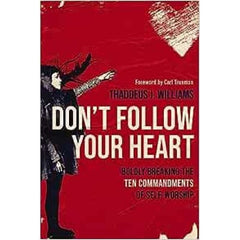 Don't Follow Your Heart