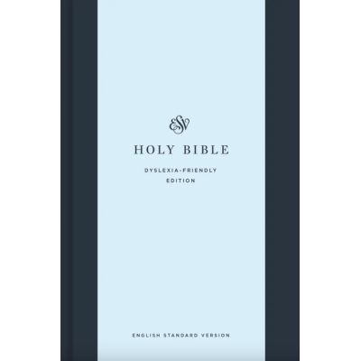 ESV Holy Bible: Dyslexia-Friendly Edition