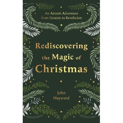 Rediscovering the Magic of Christmas: An Advent Adventure from Genesis to Revelation