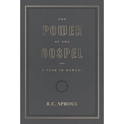 Power Of The Gospel: A Year in Romans
