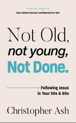 Not Old, Not Young, Not Done