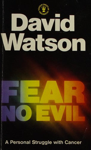 Fear No Evil - A Personal Struggle With Cancer (Used Book)