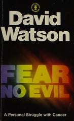 Fear No Evil - A Personal Struggle With Cancer (Used Book)