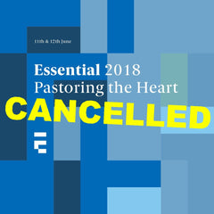 Essential 2018: Pastoring the Heart - Cancelled