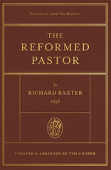The Reformed Pastor (Updated & Abridged)