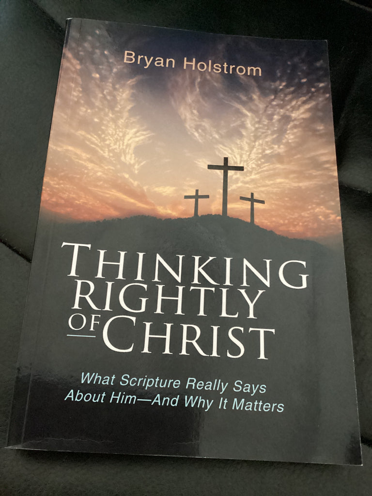 Thinking Rightly of Christ (Used Copy)