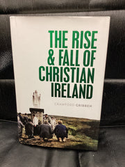 The Rise & Fall of Christian Ireland (Used Copy)