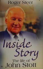 Inside story - the Life of John Stott