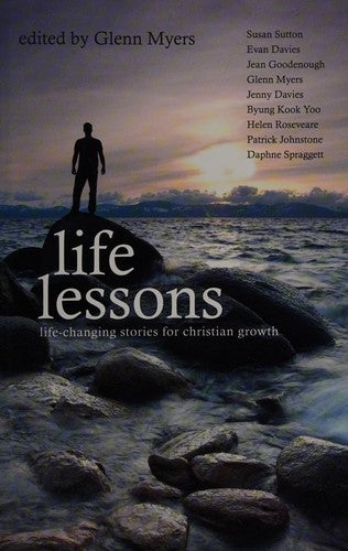 Life Lessons: Life-Changing stories for Christian Growth (Biography)