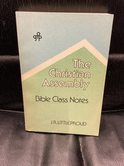 The Christian Assembly - Bible Class Notes (Used Copy)