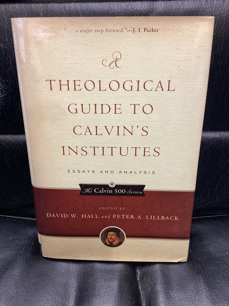 A Theological Guide to Calvin's Institutes (Used Copy)