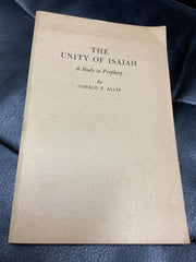 The Unity of Isaiah - A Study in Prophecy (Used Copy)