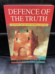 Defence of the Truth - Contending for the Faith Yesterday and Today (Used Copy)