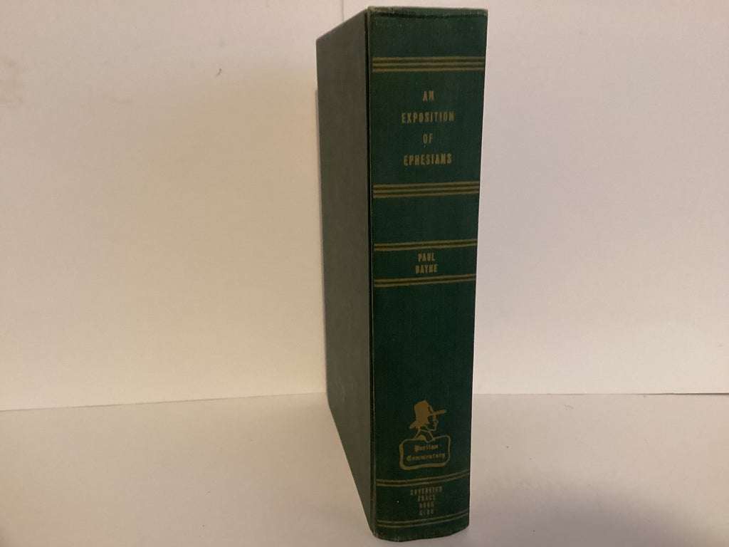 An Exposition of Ephesians Chapter 2:11 to 6:18 (John Gowan Collection)