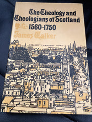 The Theology and Theologians of Scotland 1560-1750 (Used Copy)