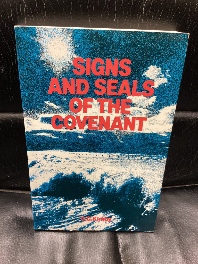 Signs and Seals of the Covenant (Used Copy)