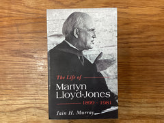 The Life of Martyn Lloyd-Jones 1899-1981 (The John Gowan Collection)