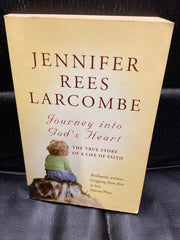 Journey into God's Heart: The True Story of a Life of Faith (Used Copy)