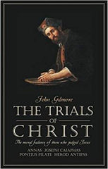 Trials of Christ: The moral failures of those who judged Christ