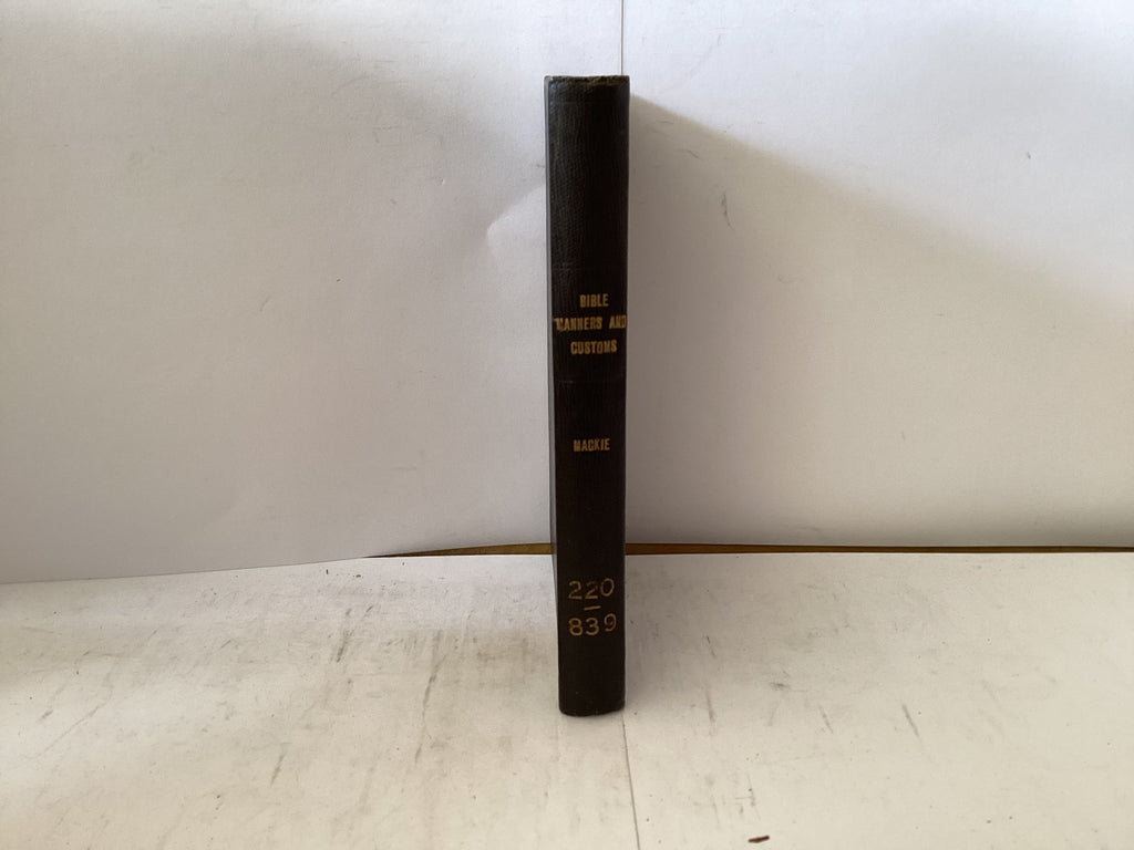 Bible Manners and Customs (The John Gowan Collection)