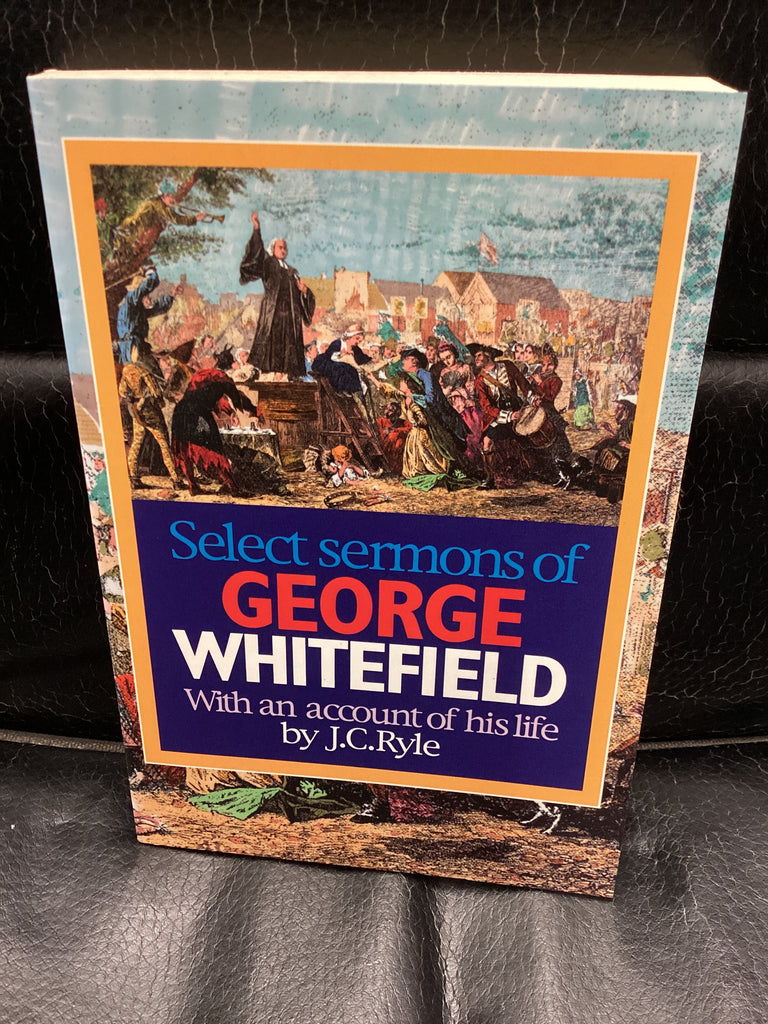 Select Sermons of George Whitefield (Used Copy)
