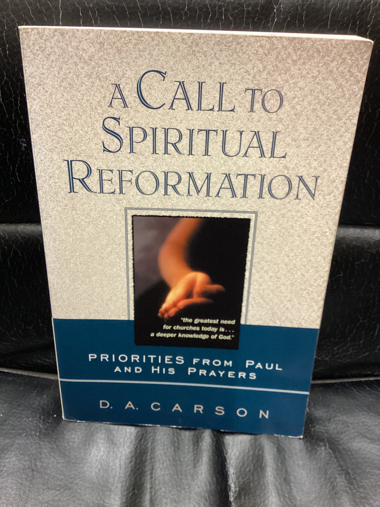 A Call to Spiritual Reformation (Used Copy)