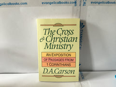 The Cross & Christian Ministry (The John Gowan Collection)