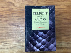 The Serpent and the Cross (The John Gowan Collection)