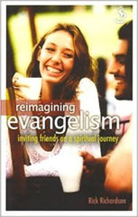 REIMAGINING EVANGELISM PB: Inviting Friends on a Spiritual Journey