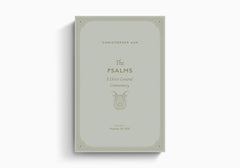 The Psalms: A Christ-Centered Commentary (Volume 3, Psalms 51–100)